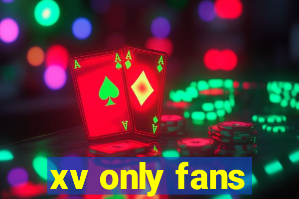 xv only fans